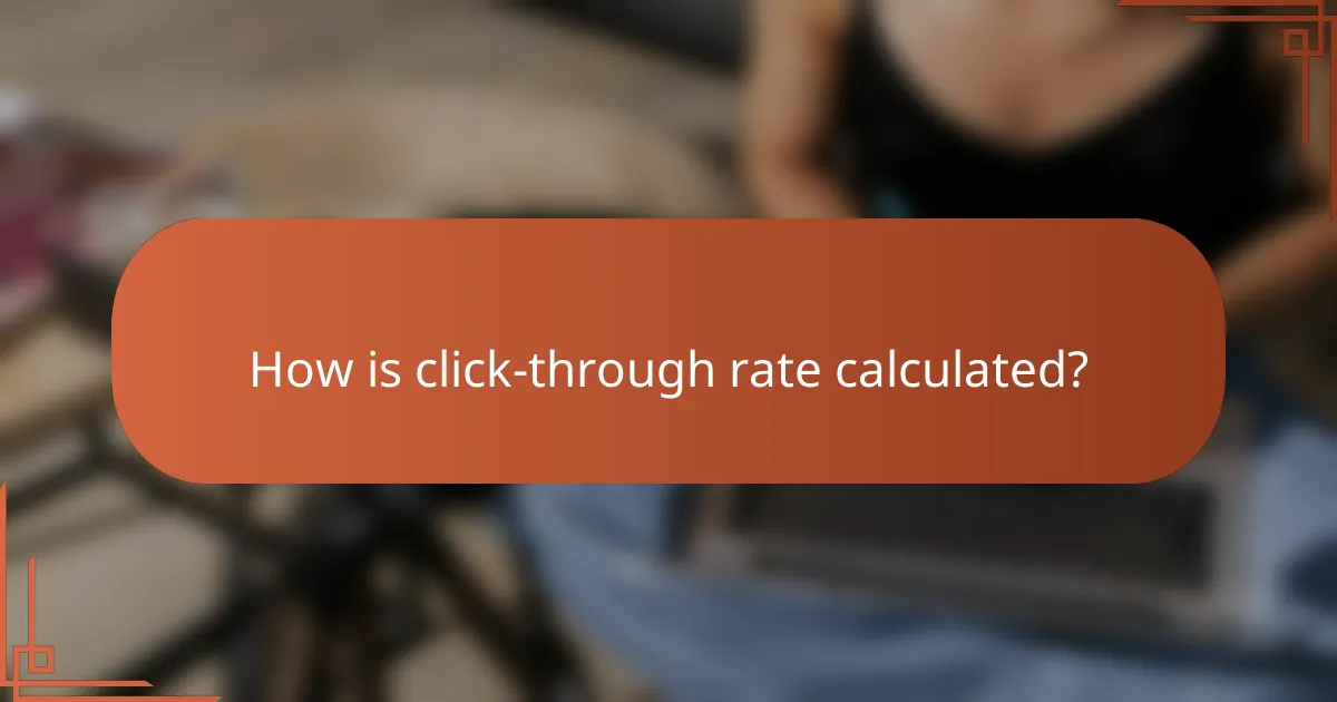 How is click-through rate calculated?