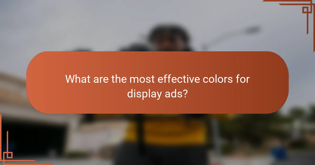 What are the most effective colors for display ads?